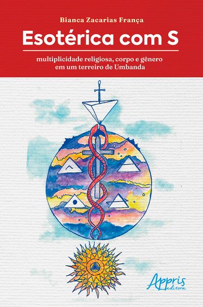 Produktbild: Esot&eacute;rica com S: Multiplicidade Religiosa, Corpo e G&ecirc;nero em Um Terreiro de Umbanda