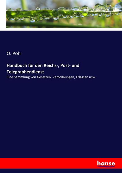 Handbuch für den Reichs-, Post- und Telegraphendienst, Taschenbuch von O. Pohl, Hansebooks, 9783743493674