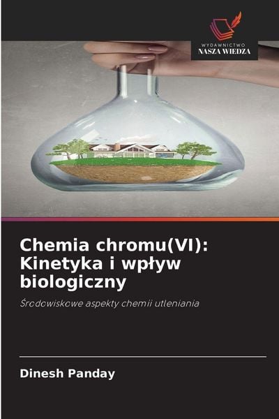 Produktbild: Chemia chromu(VI): Kinetyka i wplyw biologiczny