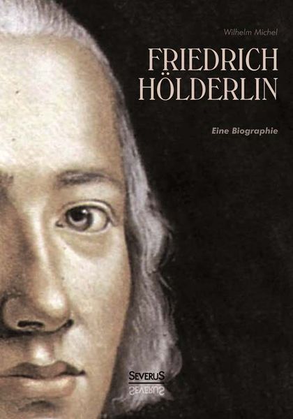 Produktbild: Michel, W: Friedrich H&ouml;lderlin. Eine Biographie