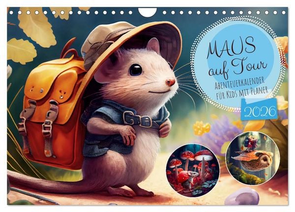 Maus auf Tour - Abenteuerkalender für Kids mit Planer (Wandkalender 2026 DIN A4 quer), CALVENDO Monatskalender