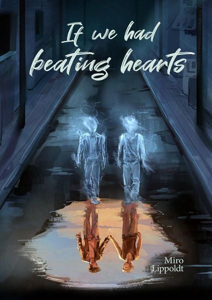 If we had beating hearts, Taschenbuch von Miro Lippoldt, Tredition, 9783384677372