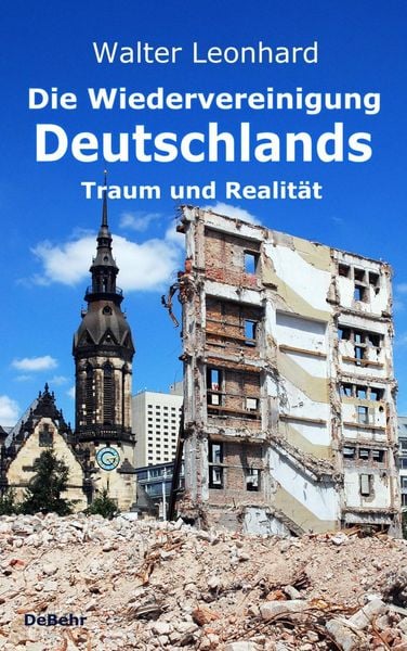 Produktbild: Die Wiedervereinigung Deutschlands - Traum und Realit&auml;t