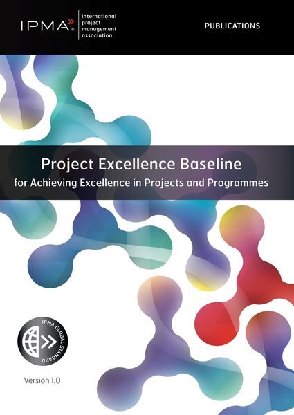 Produktbild: Project Excellence Baseline for Achieving Excellence in Projects and Programmes