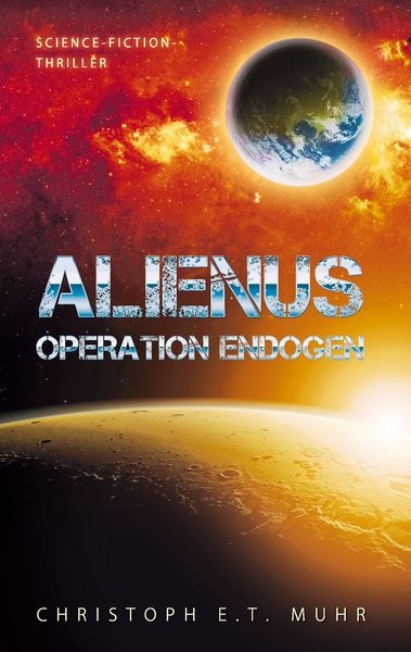 Alienus, Taschenbuch von Christoph Ernst Theo Muhr, BoD – Books on Demand, 9783734736711