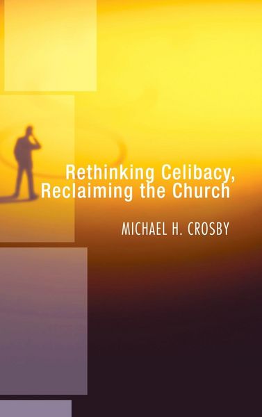 Produktbild: Rethinking Celibacy, Reclaiming the Church