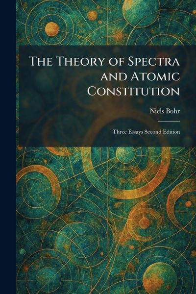 Produktbild: The Theory of Spectra and Atomic Constitution