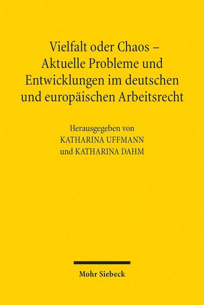 Produktbild: Vielfalt oder Chaos - Aktuelle Probleme und Entwicklungen im deutschen und europ&auml;ischen Arbeitsrecht