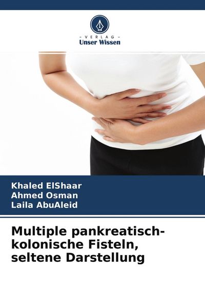 Produktbild: Multiple pankreatisch-kolonische Fisteln, seltene Darstellung