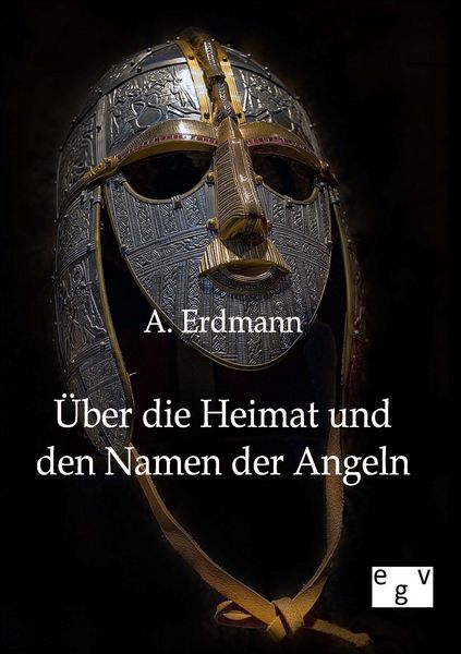 Produktbild: &Uuml;ber die Heimat und den Namen der Angeln