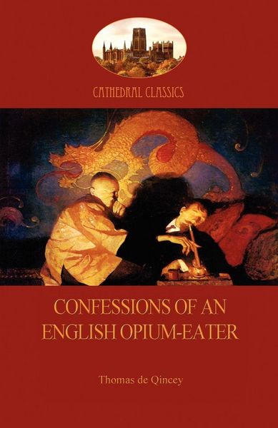 Produktbild: Confessions of an English Opium-Eater (Aziloth Books)