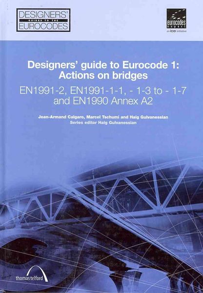 Produktbild: Designers' Guide to Eurocode 1: Actions on Bridges