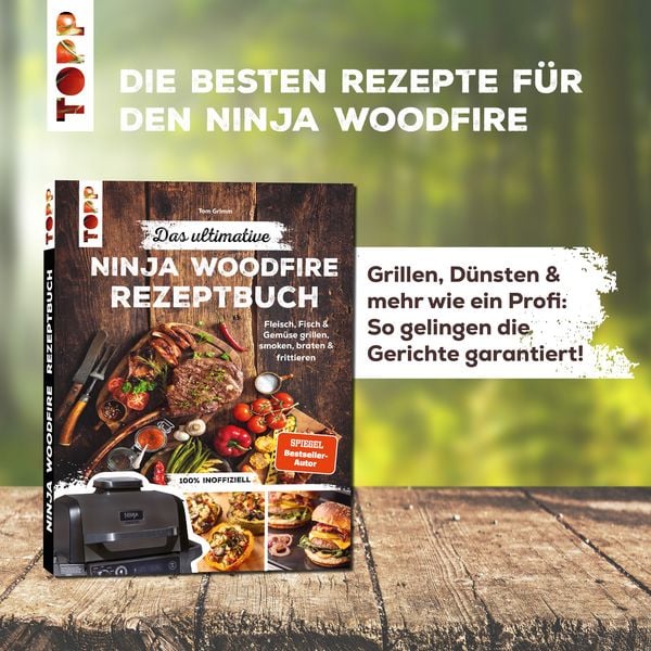 Das ultimative Ninja Woodfire Rezeptbuch