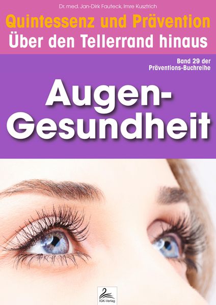 Produktbild: Augen-Gesundheit: Quintessenz und Pr&auml;vention