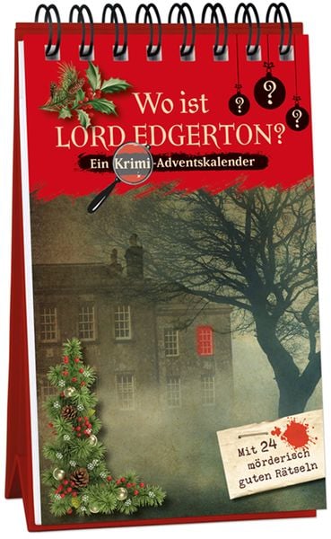 Wo ist Lord Edgerton? - Ein Krimi-Adventskalender mit 24 mörderisch guten Rätseln