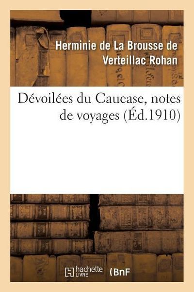 Produktbild: D&eacute;voil&eacute;es Du Caucase, Notes de Voyages