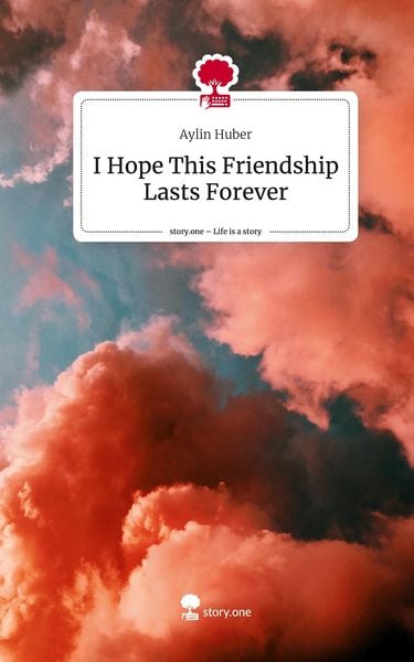 Produktbild: I Hope This Friendship Lasts Forever. Life is a Story - story.one