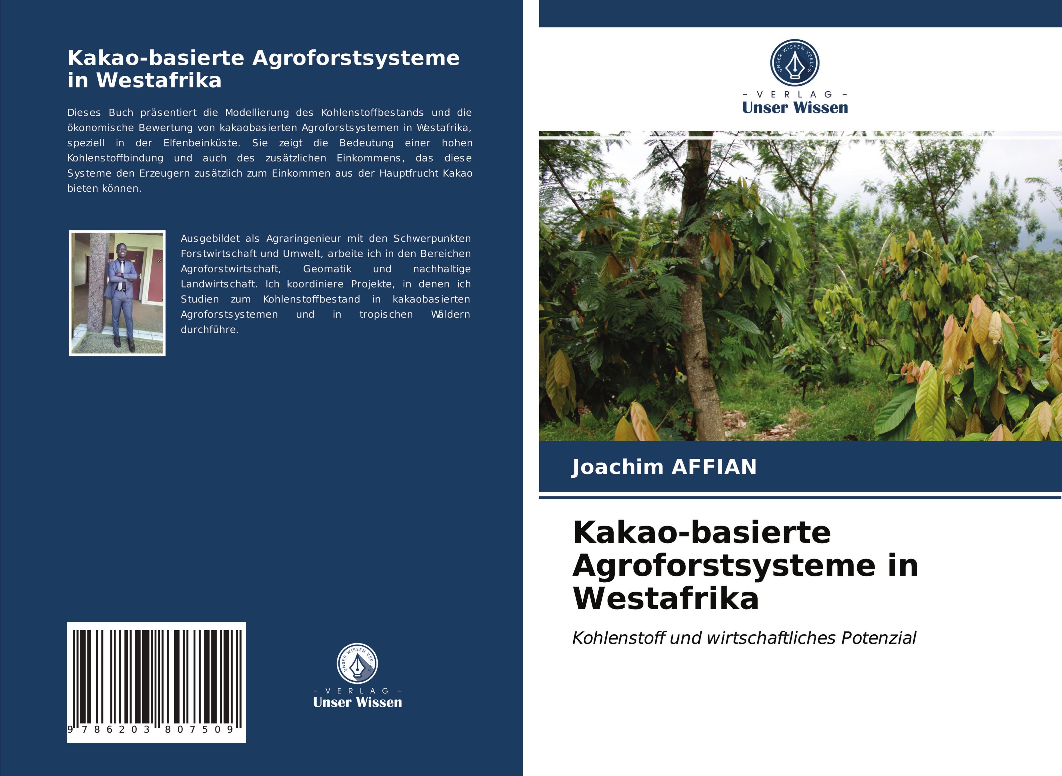 Kakao-basierte Agroforstsysteme in Westafrika, Taschenbuch von Joachim Affian, Verlag Unser Wissen, 9786203807509