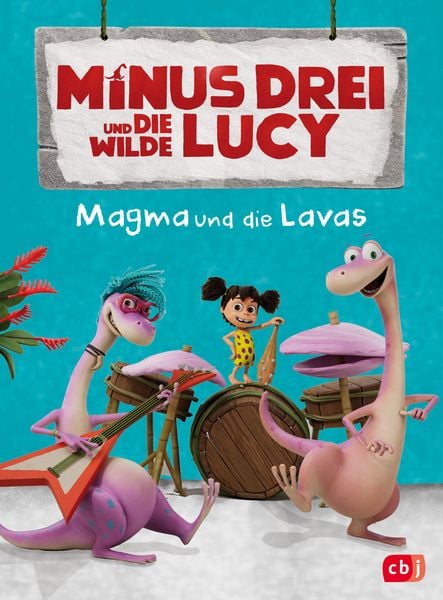 Produktbild: Minus Drei und die wilde Lucy &ndash; Magma und die Lavas