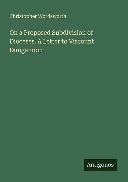 Produktbild: On a Proposed Subdivision of Dioceses. A Letter to Viscount Dungannon