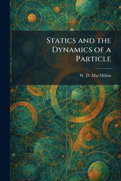 Produktbild: Statics and the Dynamics of a Particle