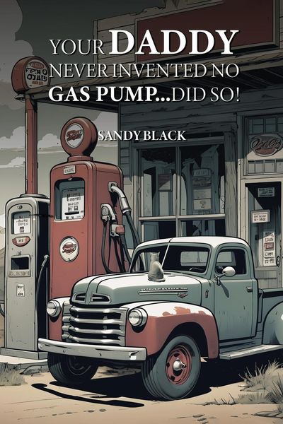 Produktbild: Your Daddy Never Invented No Gas Pump...Did So!