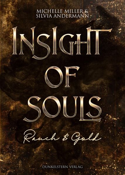 Produktbild: Insight of Souls - Rauch & Gold