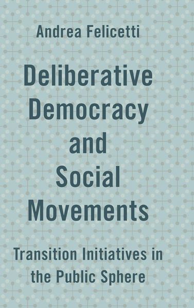 Produktbild: Deliberative Democracy and Social Movements