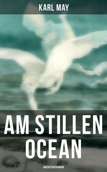 Produktbild: Am Stillen Ocean: Abenteuerroman
