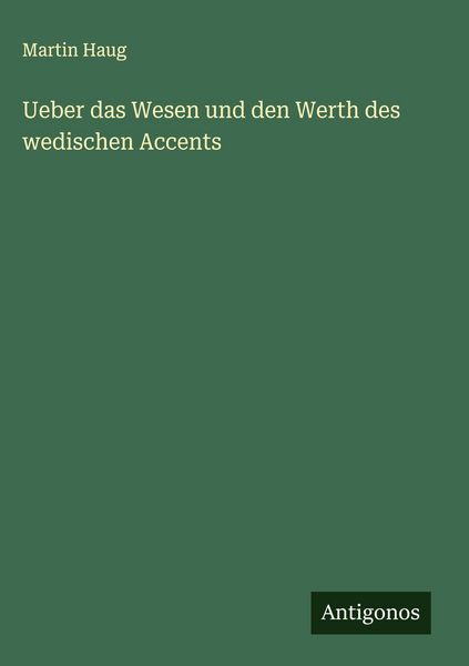 Produktbild: Ueber das Wesen und den Werth des wedischen Accents