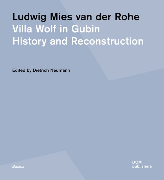 Produktbild: Ludwig Mies van der Rohe. Villa Wolf in Gubin
