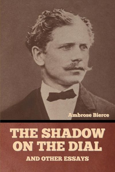 Produktbild: The Shadow on the Dial, and Other Essays