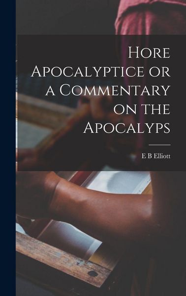 Produktbild: Hore Apocalyptice or a Commentary on the Apocalyps