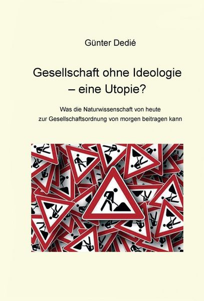 Produktbild: Gesellschaft ohne Ideologie - eine Utopie?