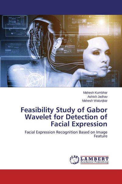 Produktbild: Feasibility Study of Gabor Wavelet for Detection of Facial Expression