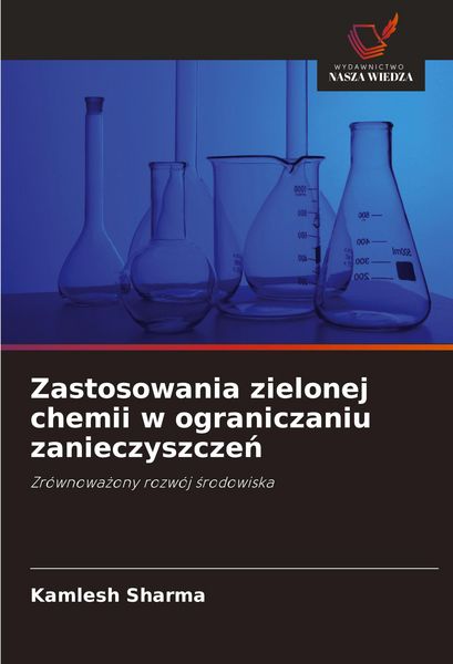 Produktbild: Zastosowania zielonej chemii w ograniczaniu zanieczyszcze&iquest;