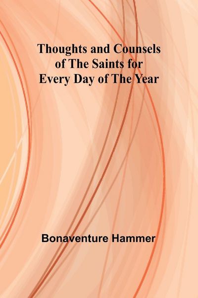 Produktbild: Thoughts and Counsels of the Saints for Every Day of the Year