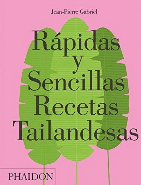 Produktbild: Gabriel, J: R&aacute;pidas Y Sencillas Recetas Tailandesas (Quick a