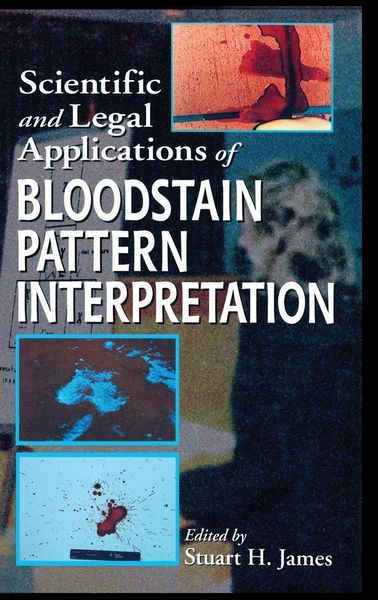Produktbild: Scientific and Legal Applications of Bloodstain Pattern Interpretation