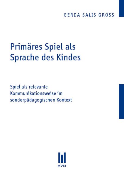 Produktbild: Prim&auml;res Spiel als Sprache des Kindes