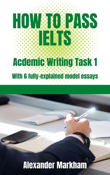 Produktbild: How to Pass IELTS Academic Writing Task 1 (IELTS WRITING, #1)