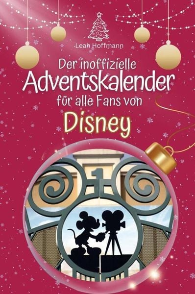 Der inoffizielle Adventskalender für alle Fans von Disney - 2024