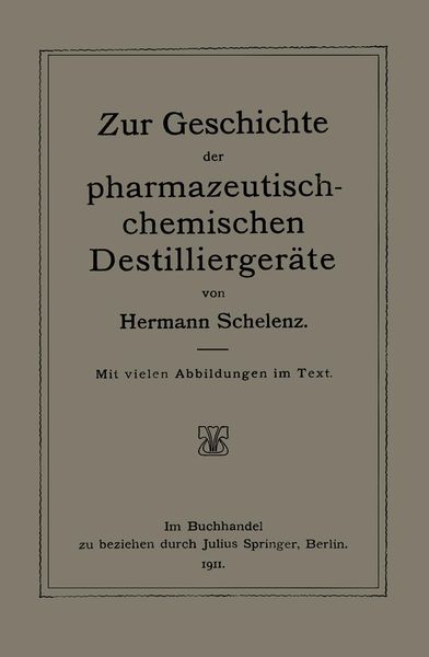 Produktbild: Zur Geschichte der Pharmazeutisch-Chemischen Destillierger&auml;te