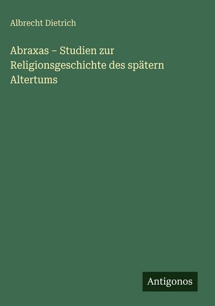 Produktbild: Abraxas - Studien zur Religionsgeschichte des sp&auml;tern Altertums