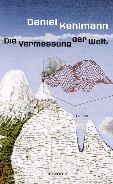 Die Vermessung der Welt, Gebundene Ausgabe von Daniel Kehlmann, Rowohlt