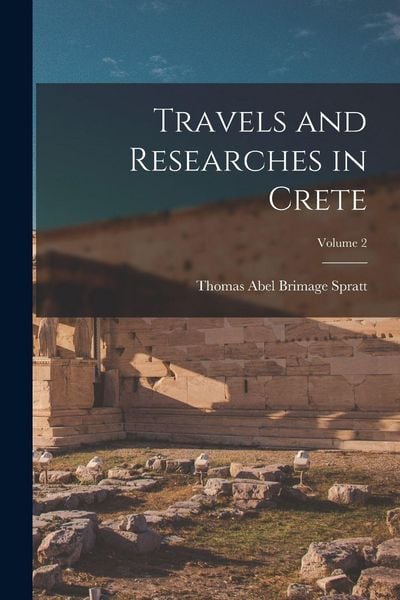Produktbild: Travels and Researches in Crete; Volume 2