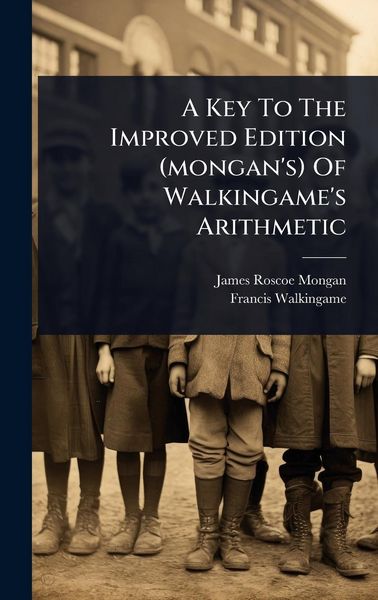 Produktbild: A Key To The Improved Edition (mongan's) Of Walkingame's Arithmetic