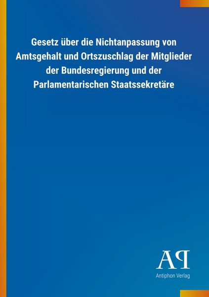 Produktbild: Gesetz &uuml;ber die Nichtanpassung von Amtsgehalt und Ortszuschl