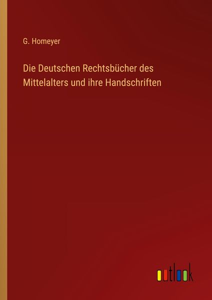 Produktbild: Die Deutschen Rechtsb&uuml;cher des Mittelalters und ihre Handschriften