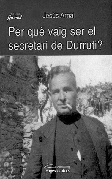 Produktbild: Per qu&egrave; vaig ser el secretari de Durruti?